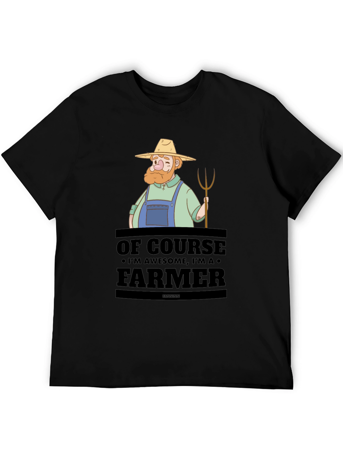 Awesome Farmer T-Shirt - Of Course Im Awesome!