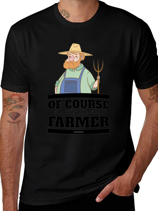 Awesome Farmer T-Shirt - Of Course Im Awesome!