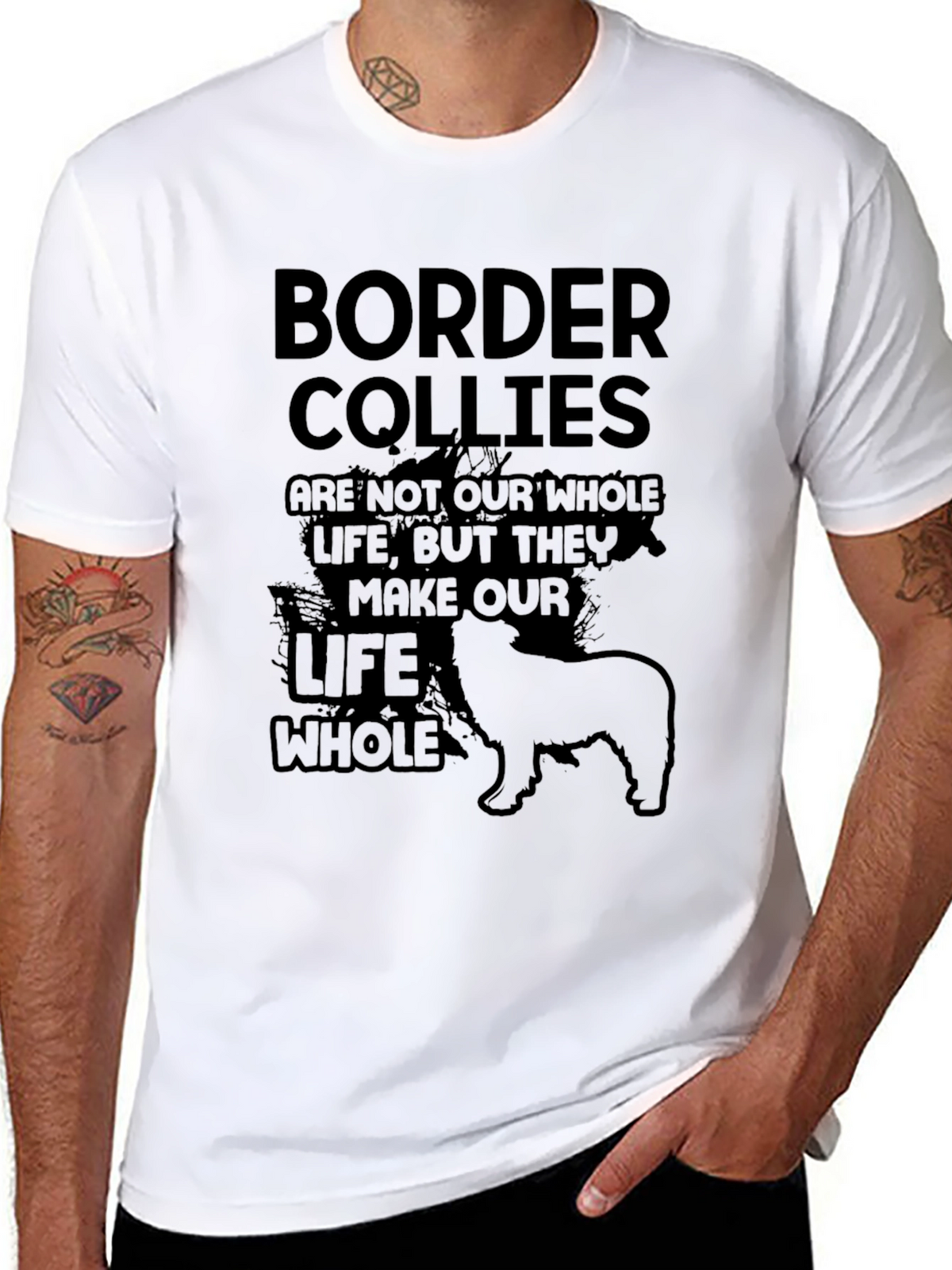 Border Collie T-Shirt: They Make Our Life Whole