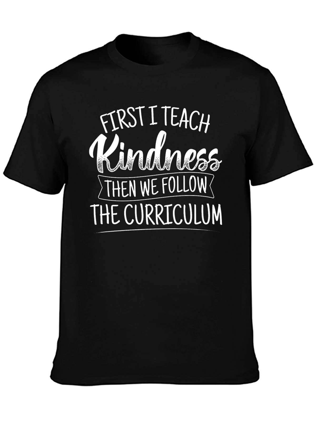 Kindness First Teacher Graphic Tee