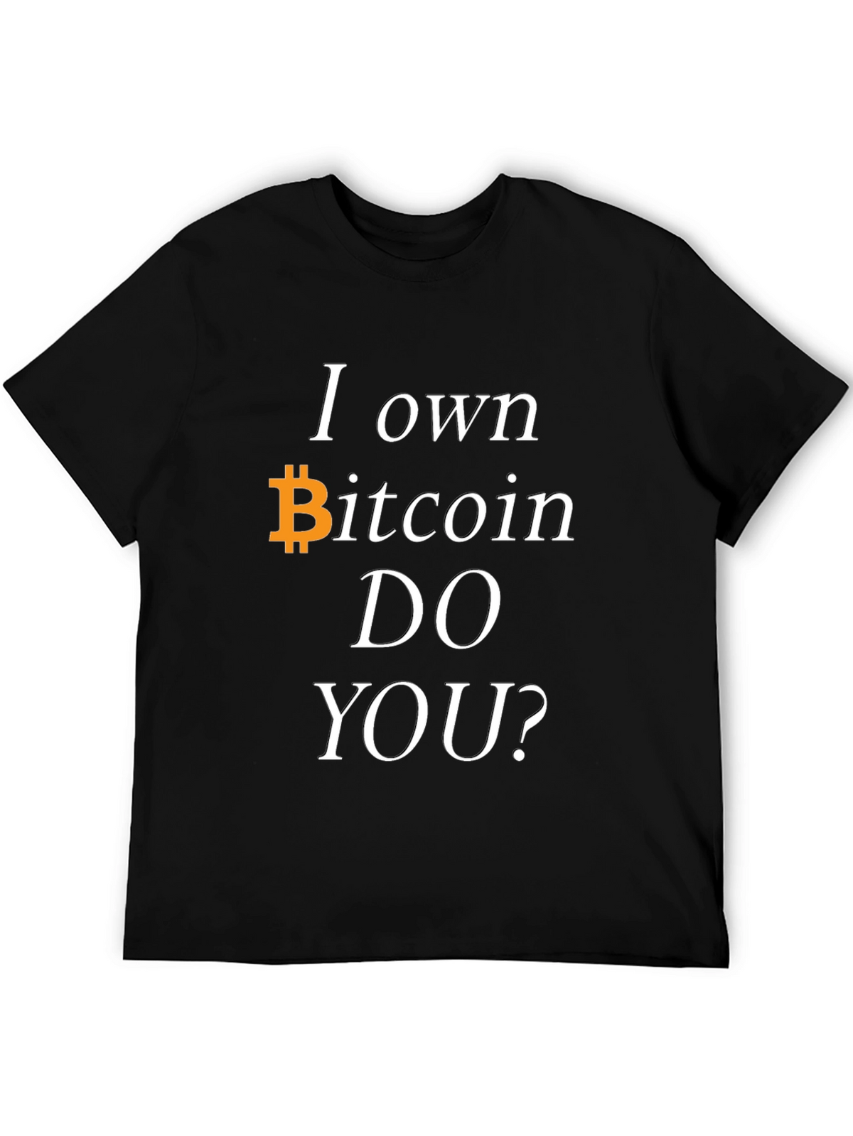 I Own Bitcoin T-Shirt Crypto Investor Tee
