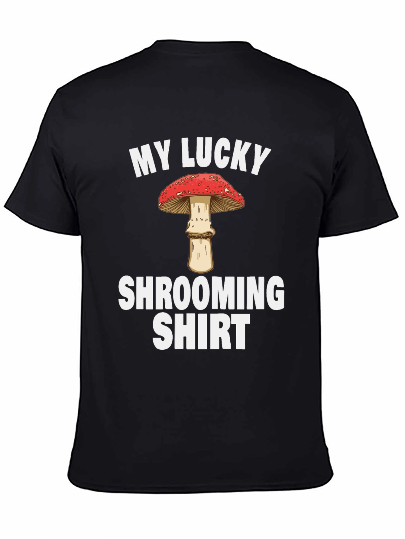 My Lucky Shrooming Shirt - Mushroom Tee