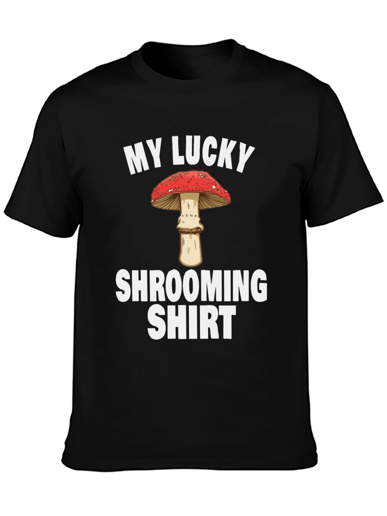 My Lucky Shrooming Shirt - Mushroom Tee