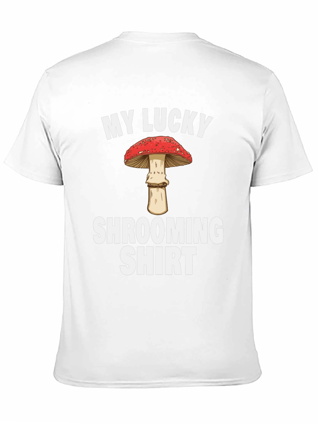 My Lucky Shrooming Shirt - Mushroom Tee