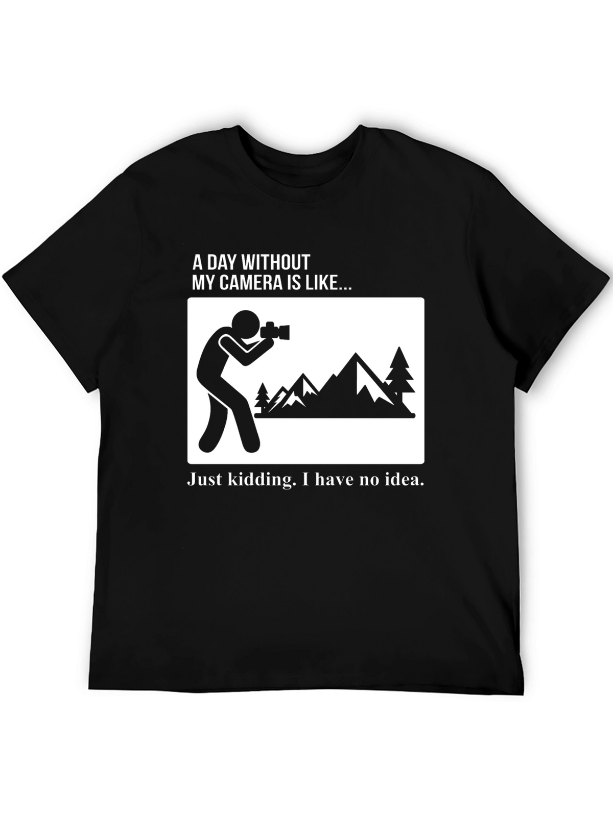 Funny Photographer T-Shirt - Camera Humor Tee