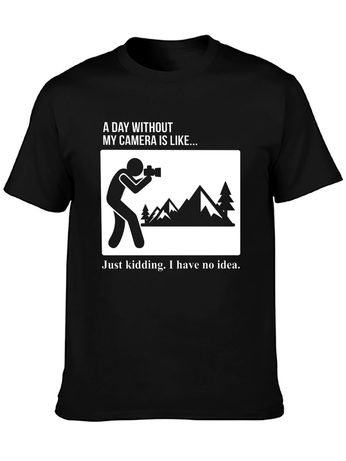 Funny Photographer T-Shirt - Camera Humor Tee
