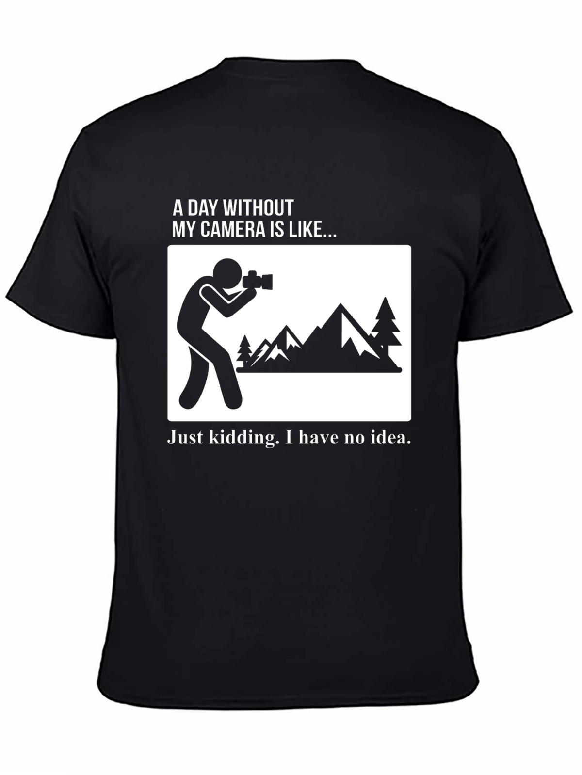 Funny Photographer T-Shirt - Camera Humor Tee