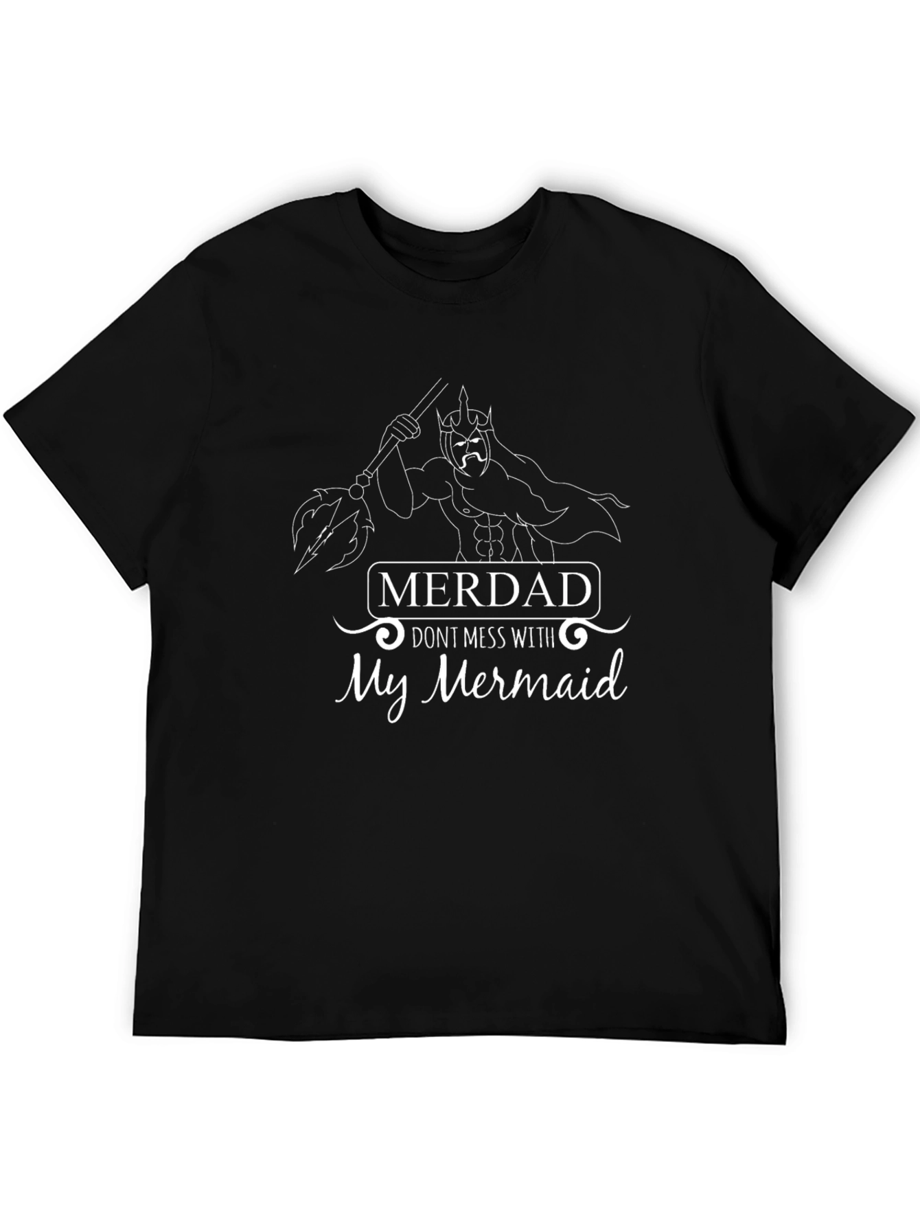 Merdad Dont Mess With My Mermaid Graphic Tee