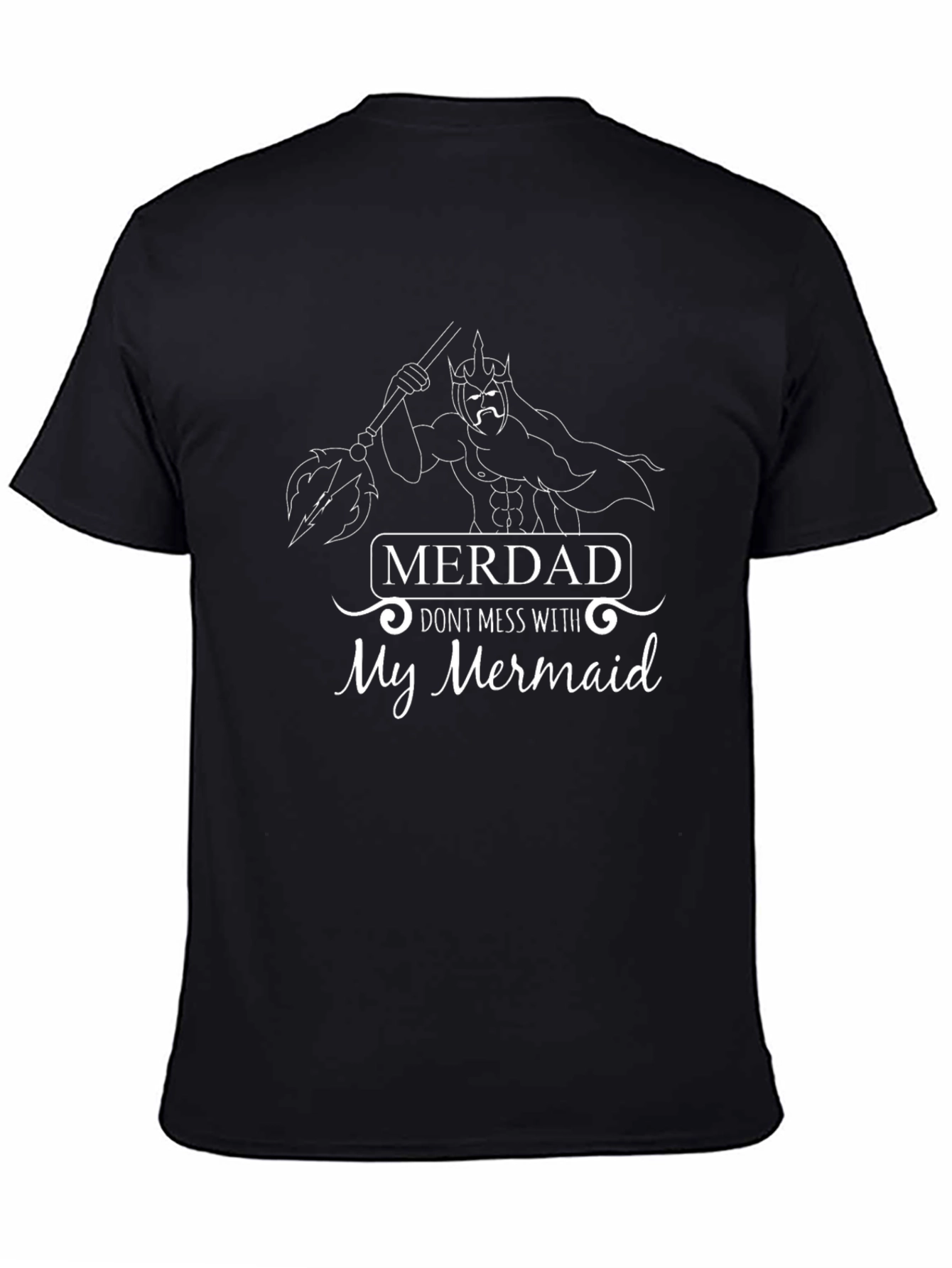 Merdad Dont Mess With My Mermaid Graphic Tee