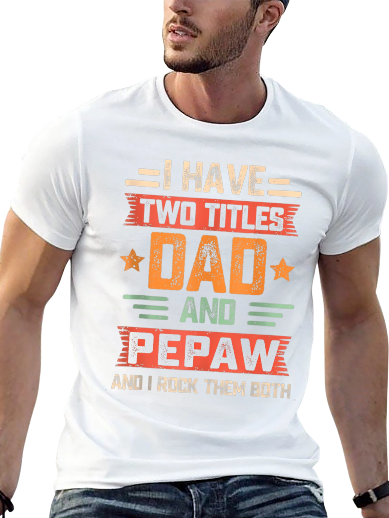Dad & Pepaw T-Shirt: Two Titles Rock Them Both!