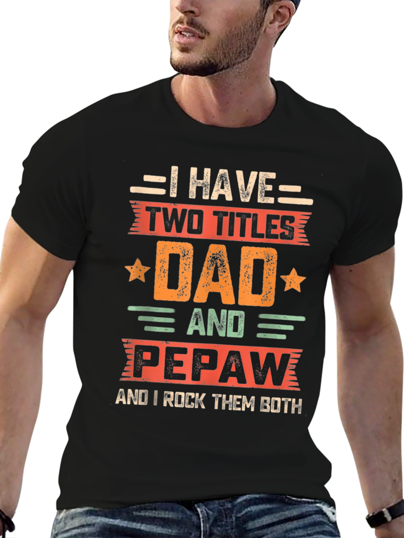 Dad & Pepaw T-Shirt: Two Titles Rock Them Both!