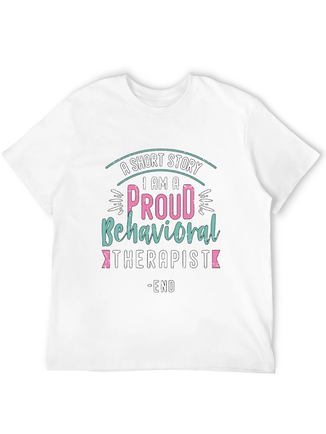 Proud Behavioral Therapist T-Shirt
