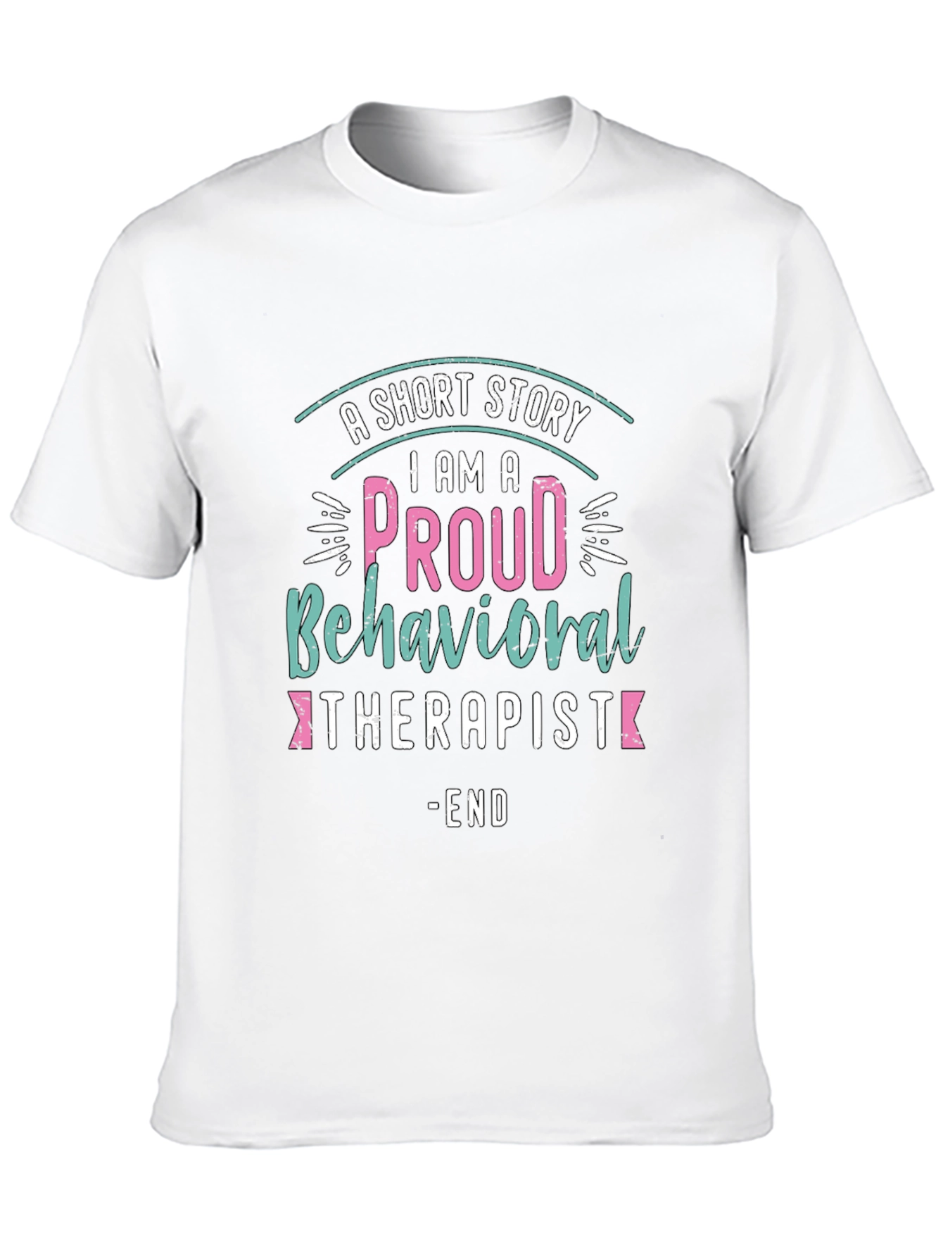 Proud Behavioral Therapist T-Shirt