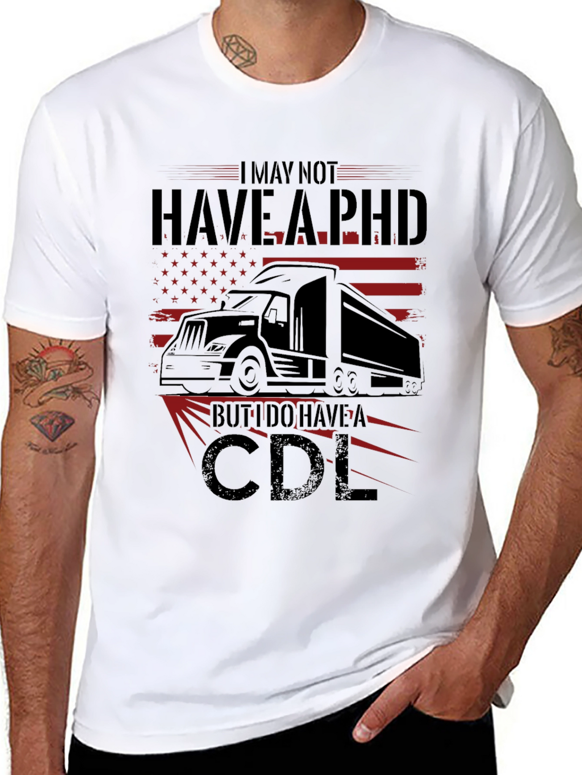 I May Not Have a PHD CDL T-Shirt Trucker
