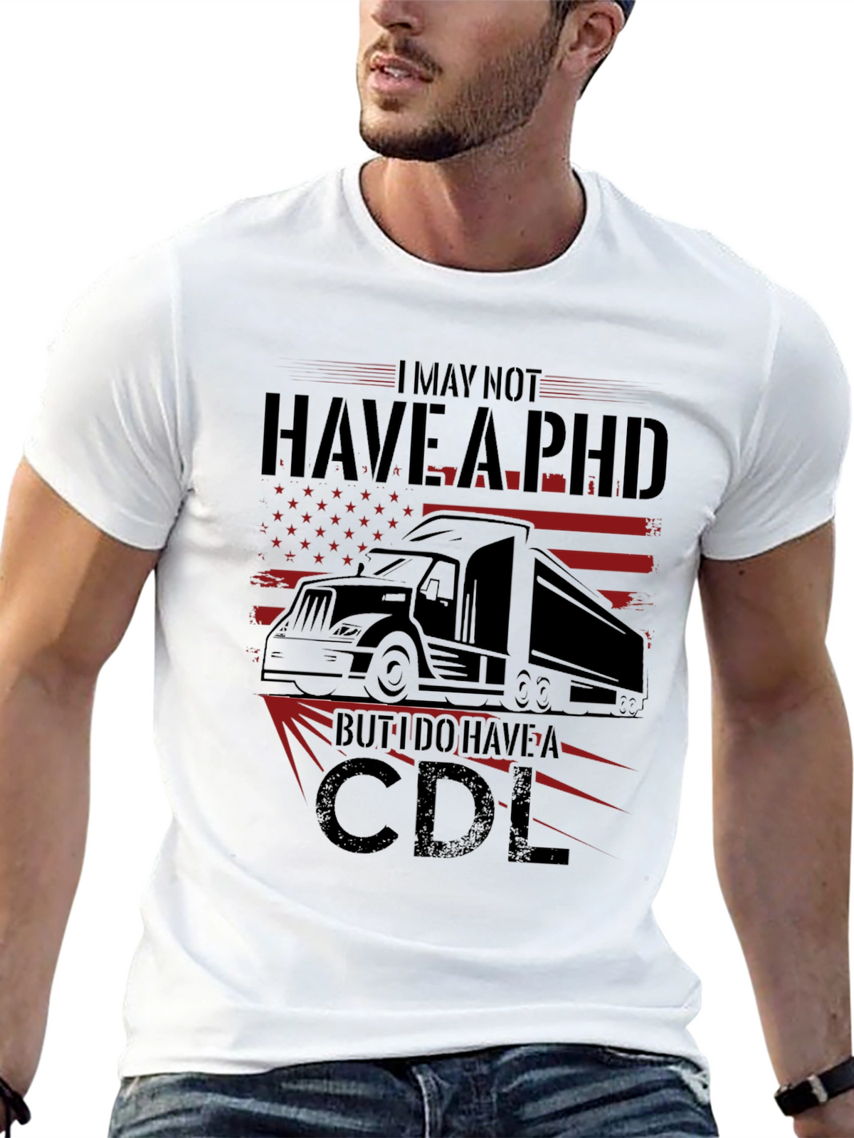 I May Not Have a PHD CDL T-Shirt Trucker
