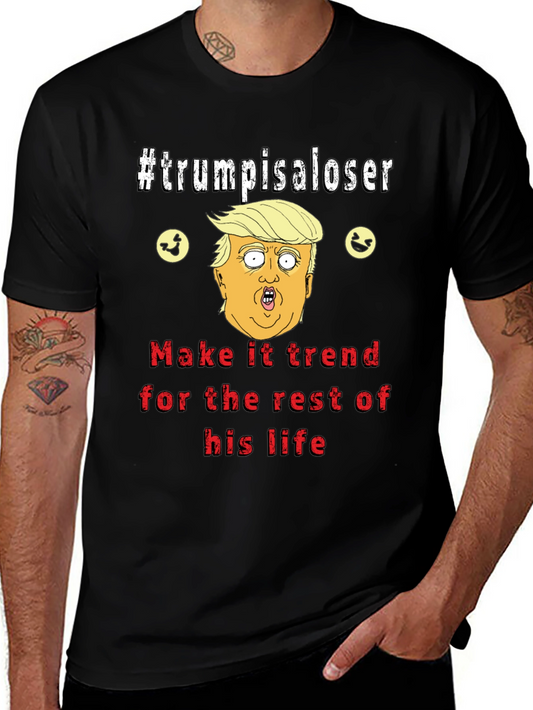 Trump is a Loser Graphic T-Shirt