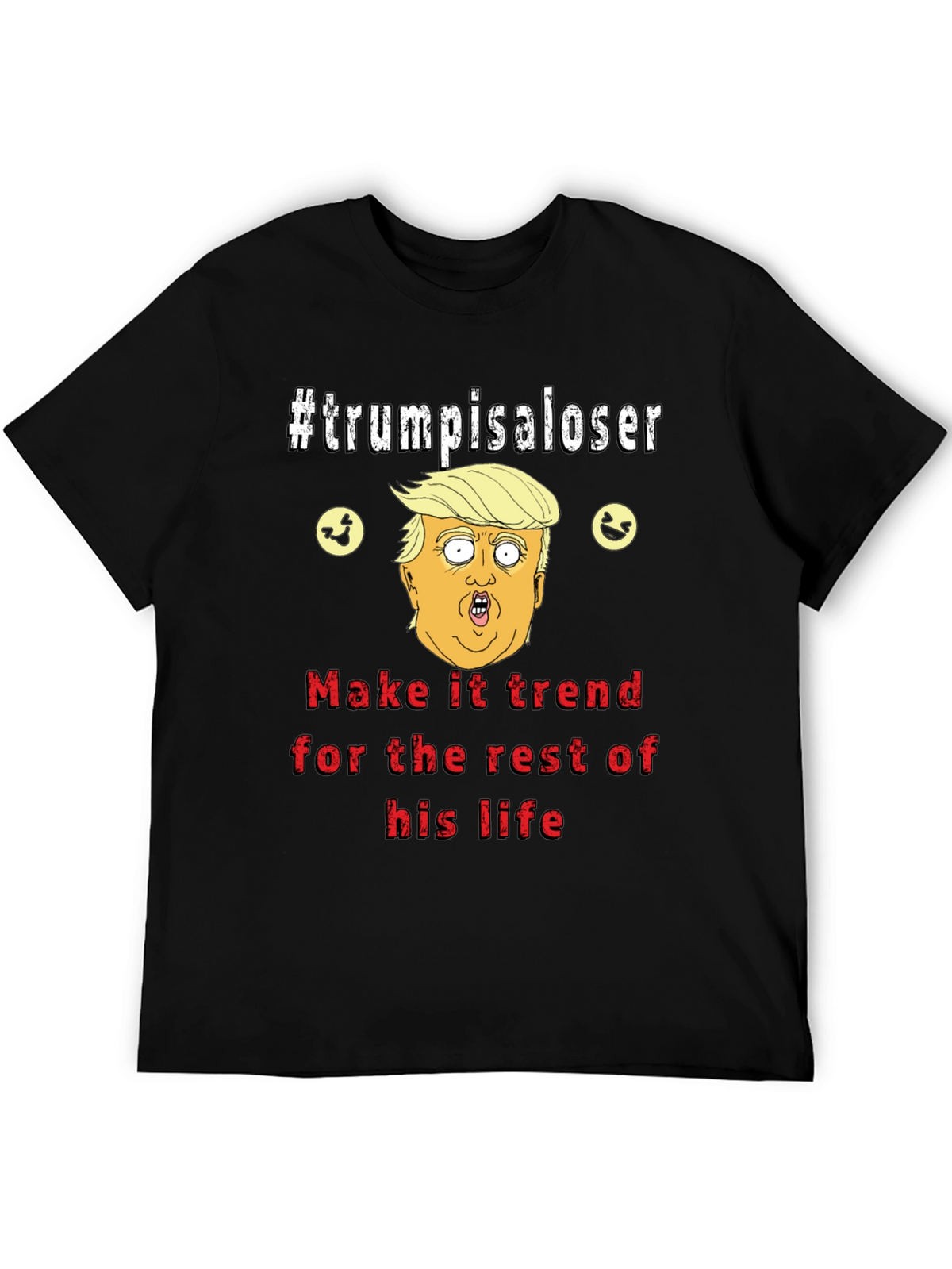 Trump is a Loser Graphic T-Shirt