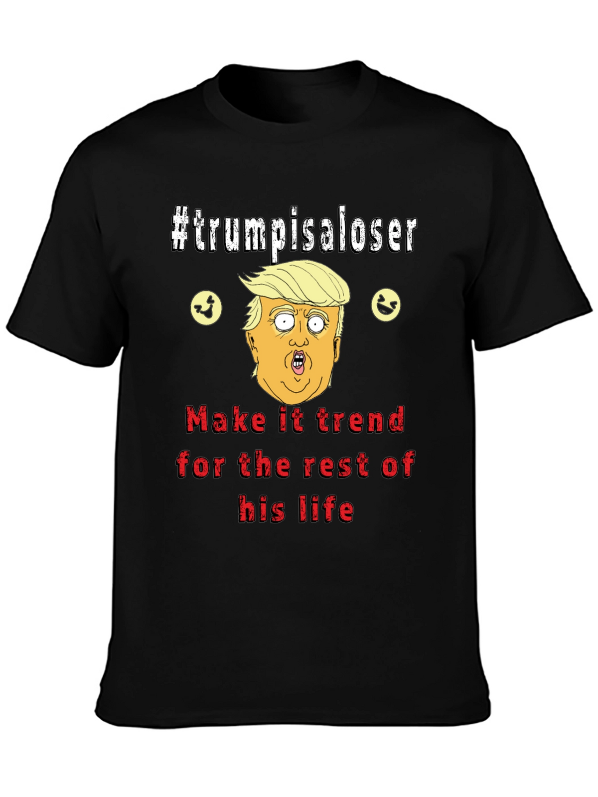 Trump is a Loser Graphic T-Shirt