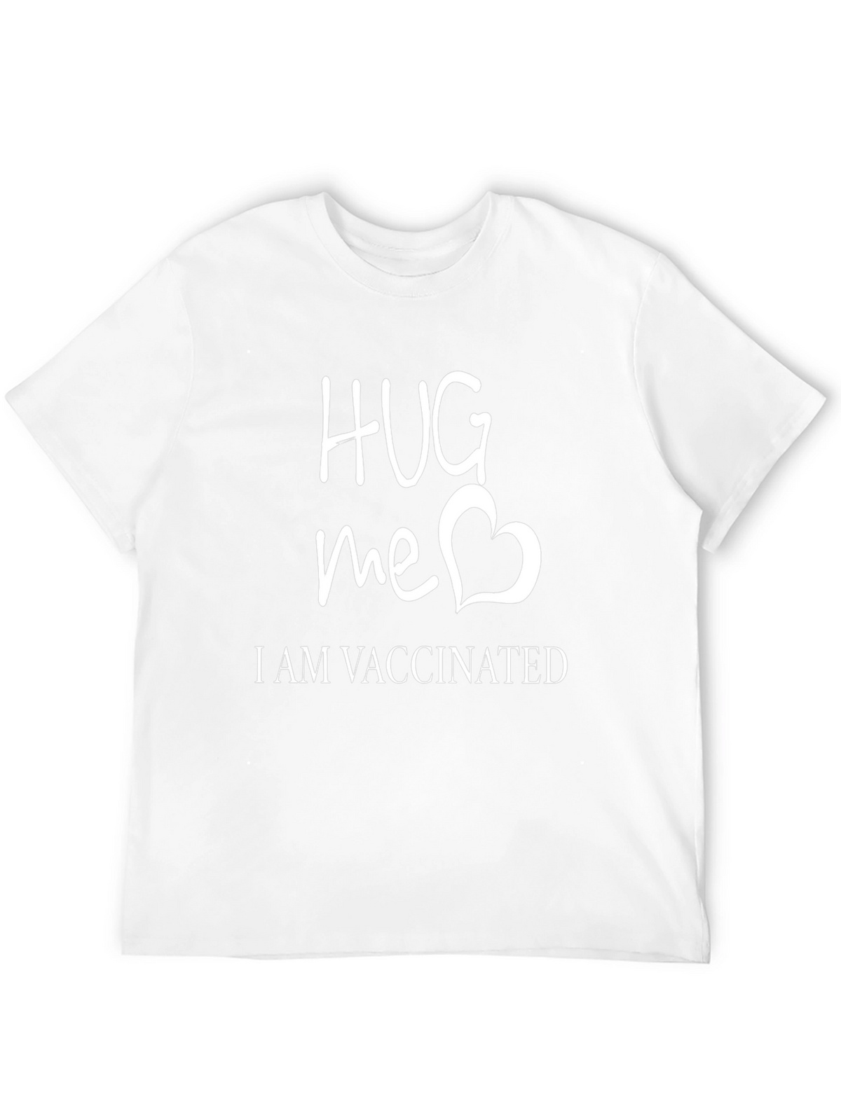 Hug Me Im Vaccinated T-Shirt - Funny Vaccine Tee