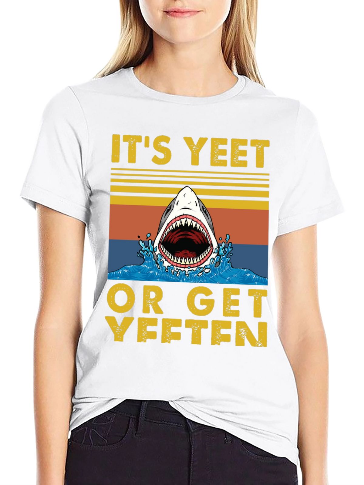 Its Yeet or Get Yeeten Shark Graphic Tee