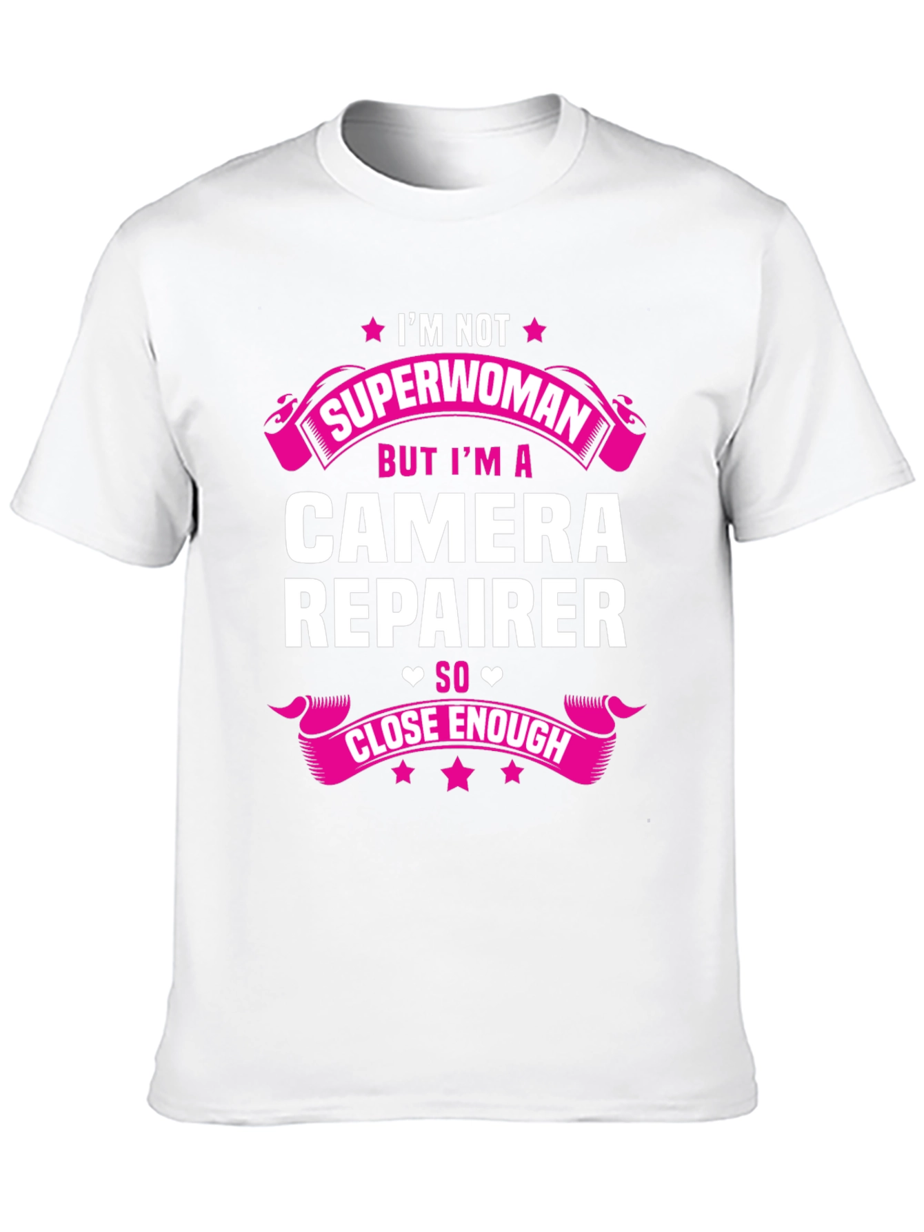 Camera Repairer T-Shirt - Superwoman Close Enough!