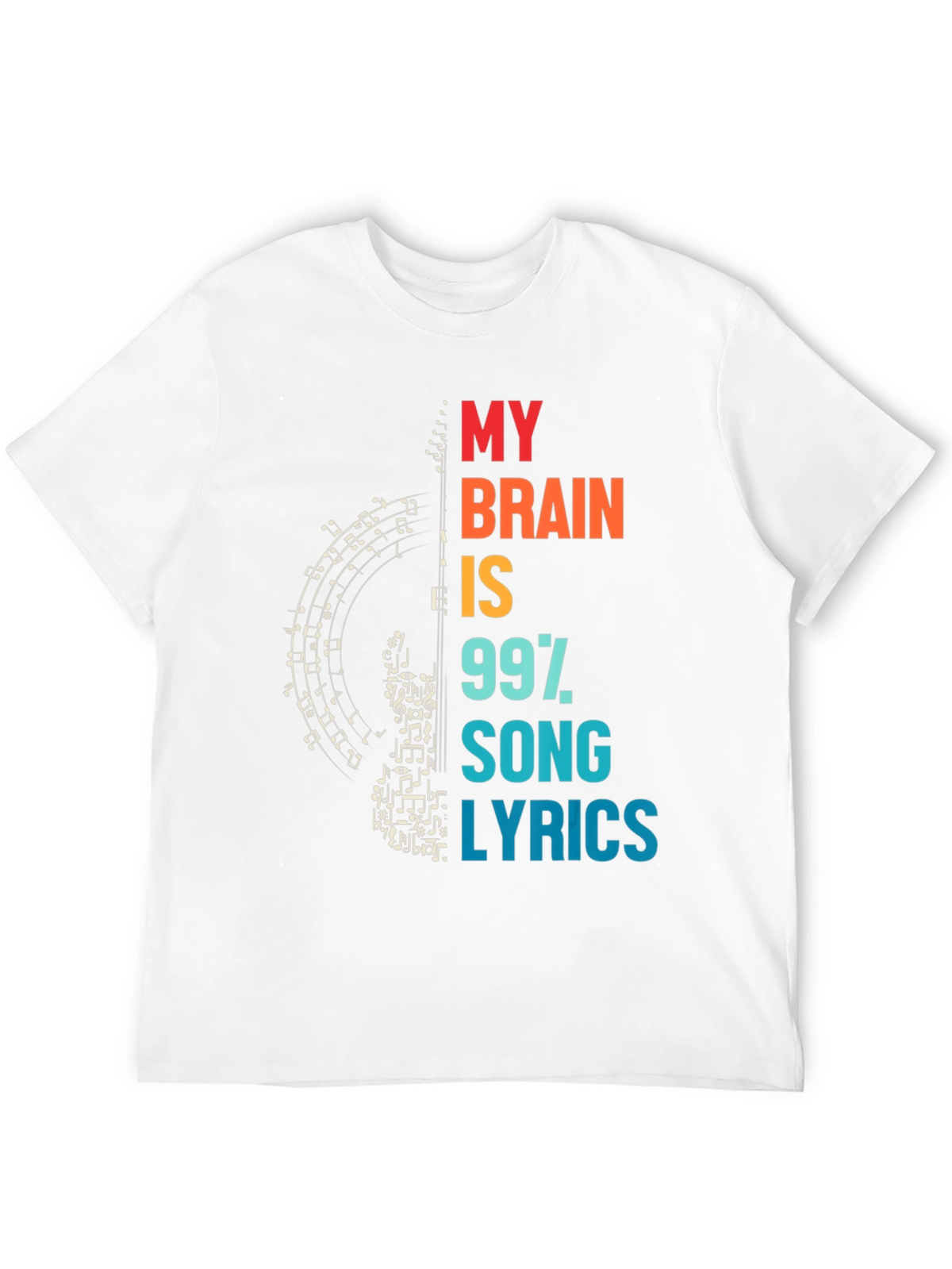 Music Lover T-Shirt: My Brain is 99% Song Lyrics
