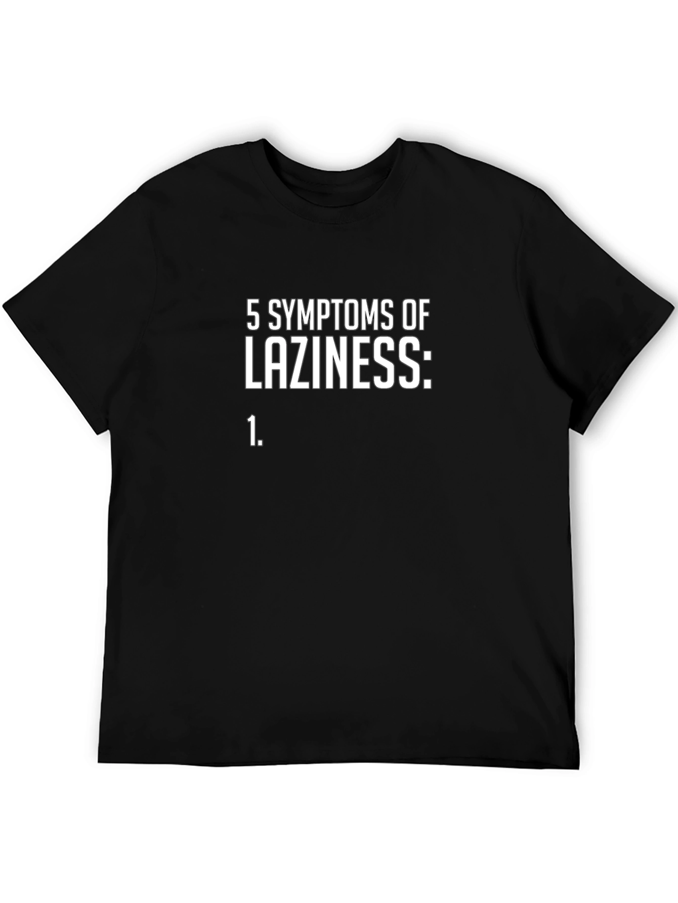 5 Symptoms of Laziness Graphic Tee - Black