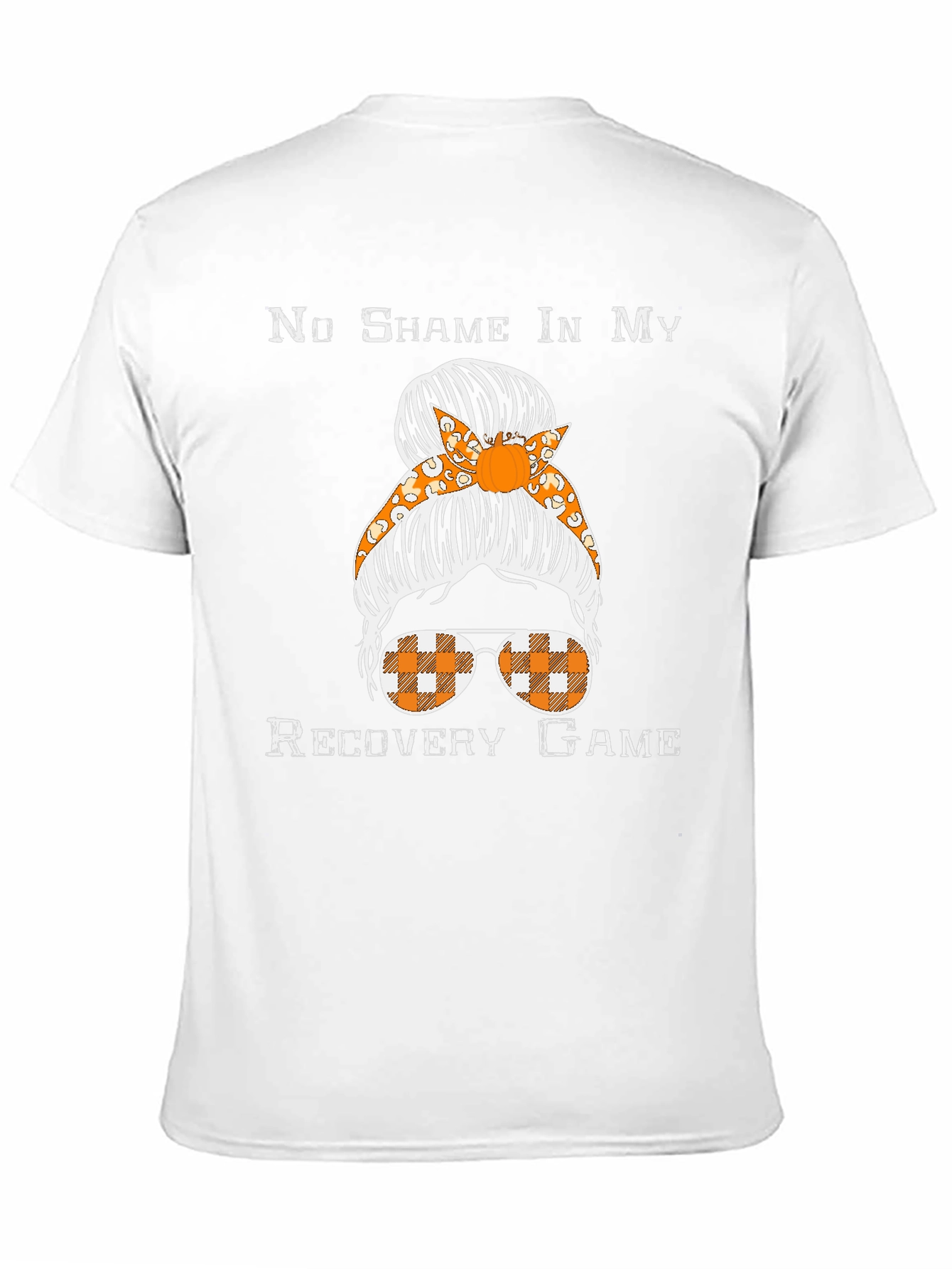 No Shame Recovery Game Messy Bun T-Shirt