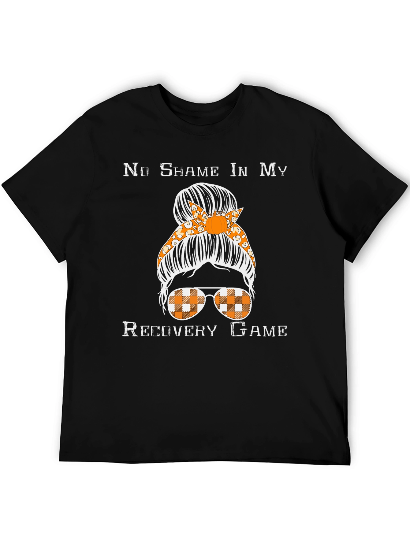 No Shame Recovery Game Messy Bun T-Shirt