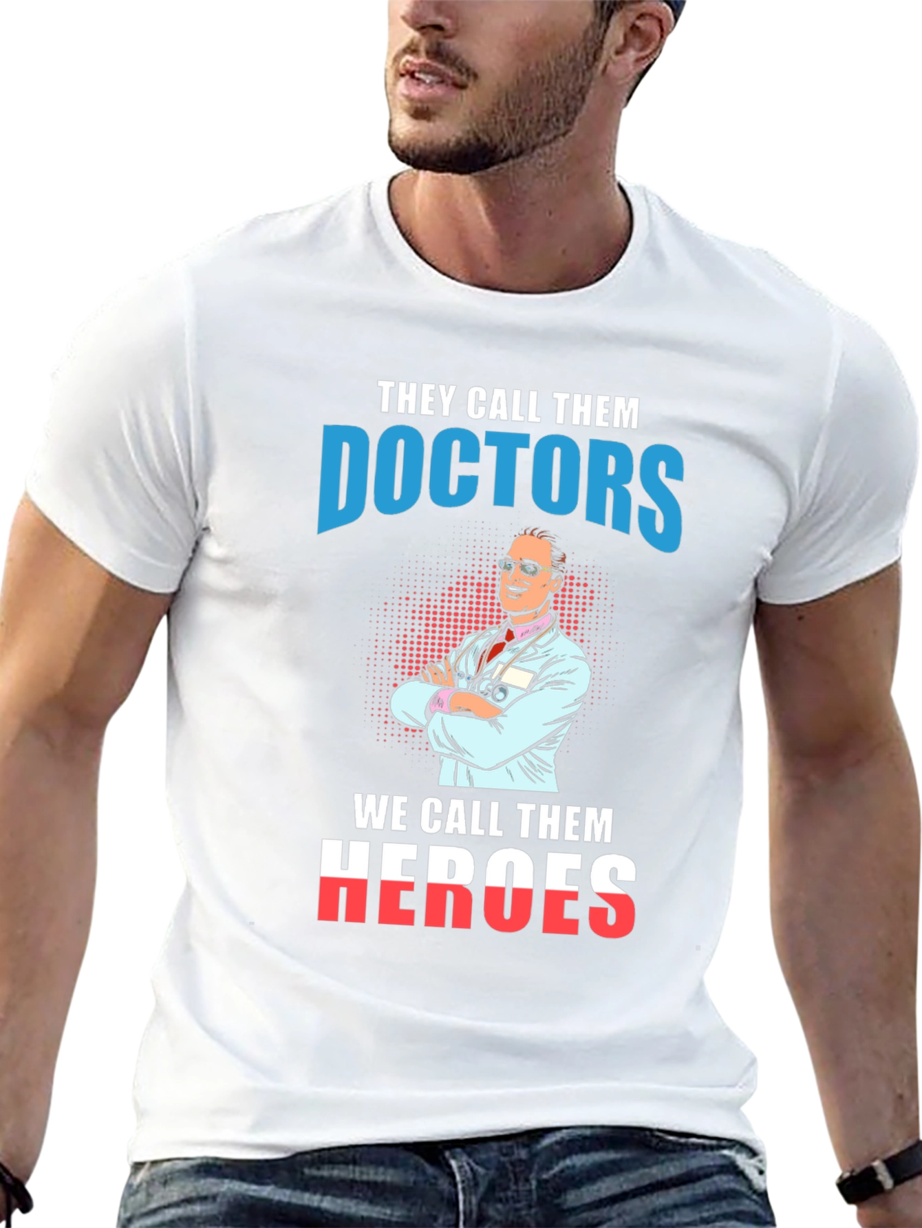 Doctors are Heroes Graphic T-Shirt