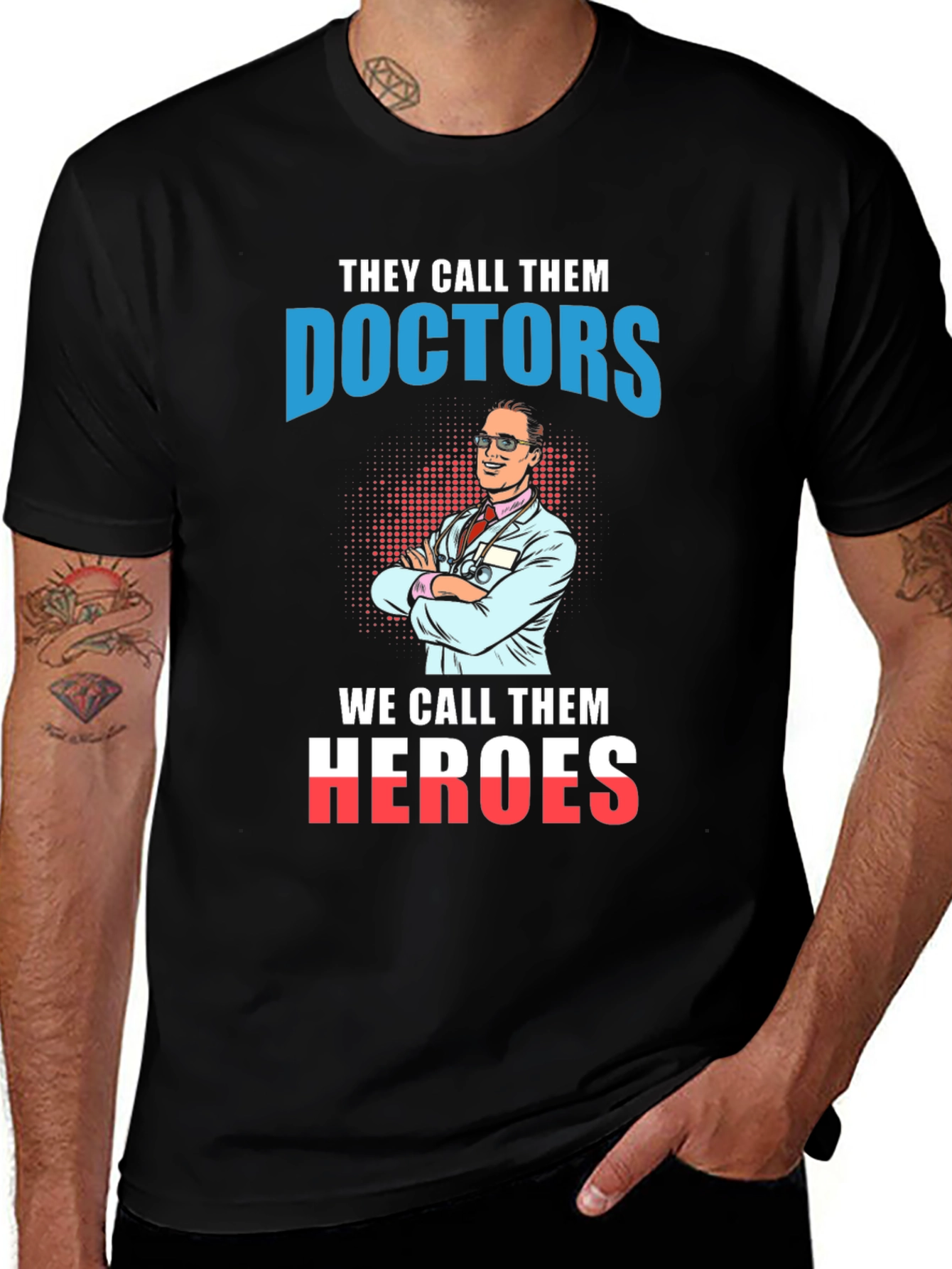 Doctors are Heroes Graphic T-Shirt