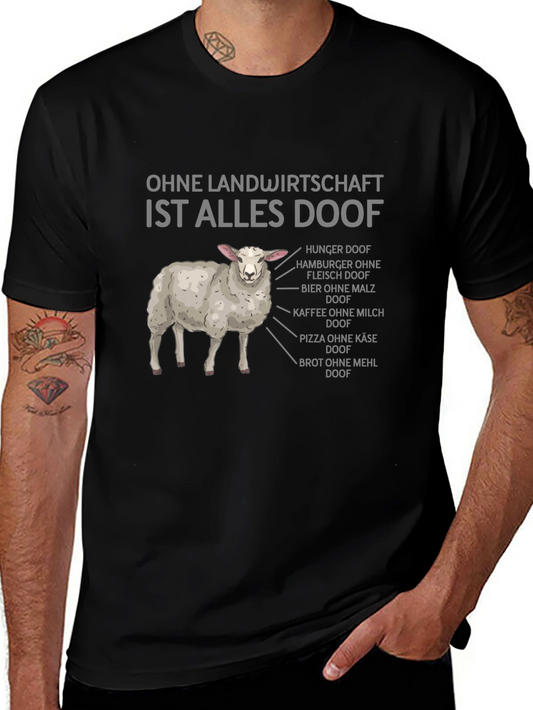 Farmer Humor T-Shirt - Ohne Landwirtschaft Ist Alles Doof
