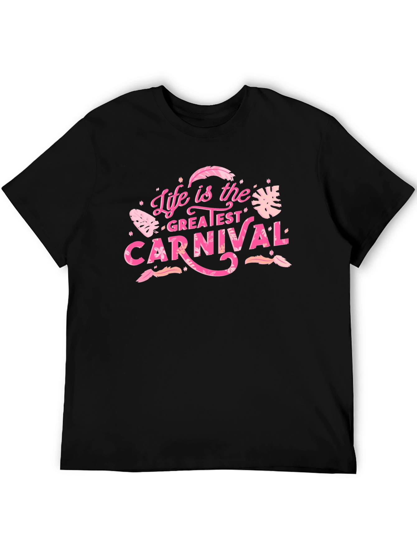 Life is the Greatest Carnival Graphic T-Shirt
