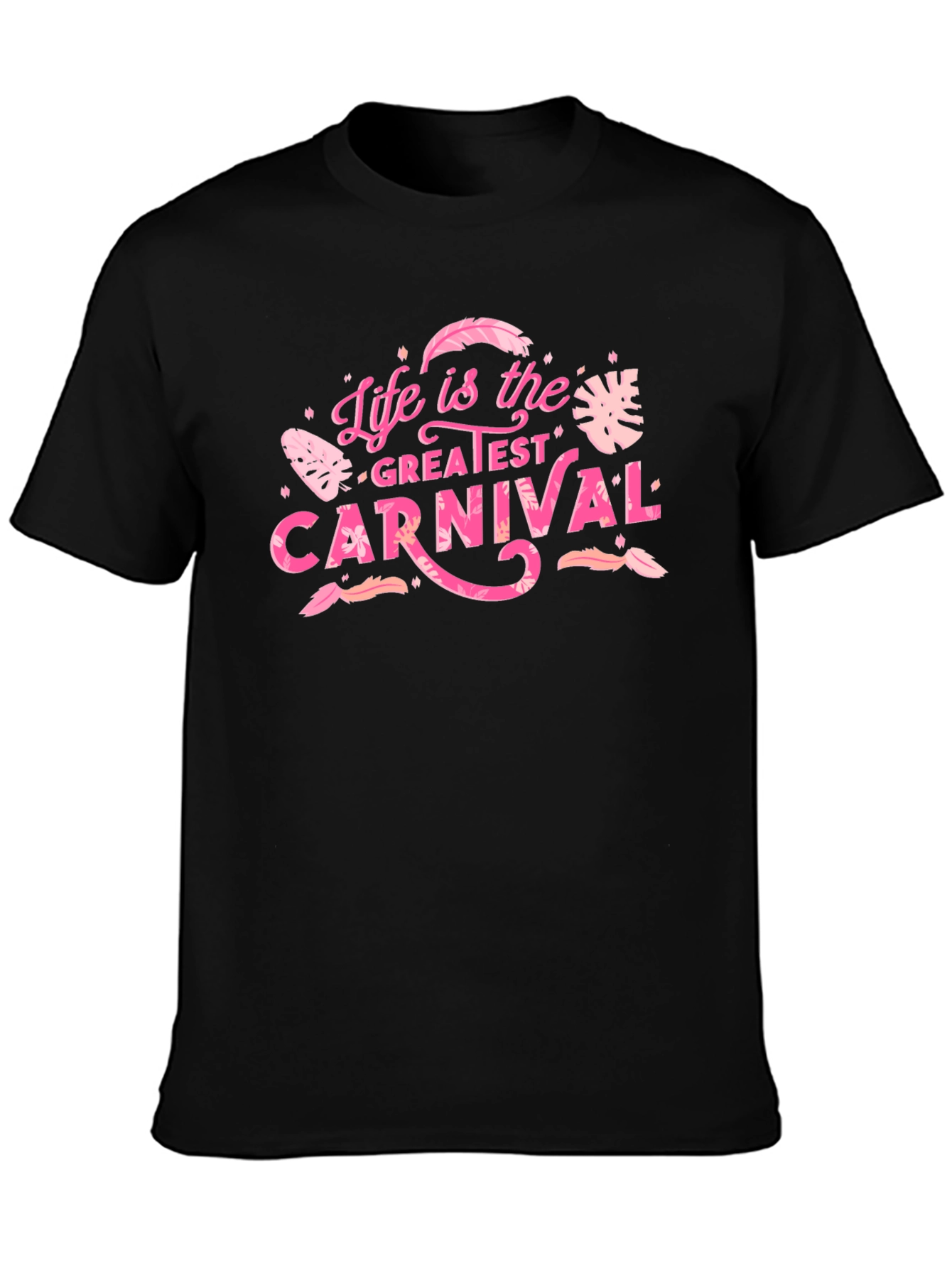 Life is the Greatest Carnival Graphic T-Shirt