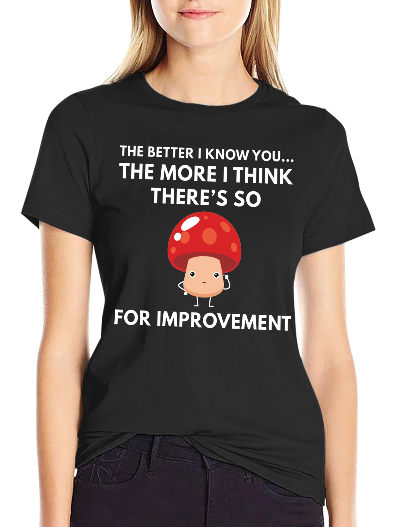 Funny Mushroom Graphic T-Shirt - Room for Improvement
