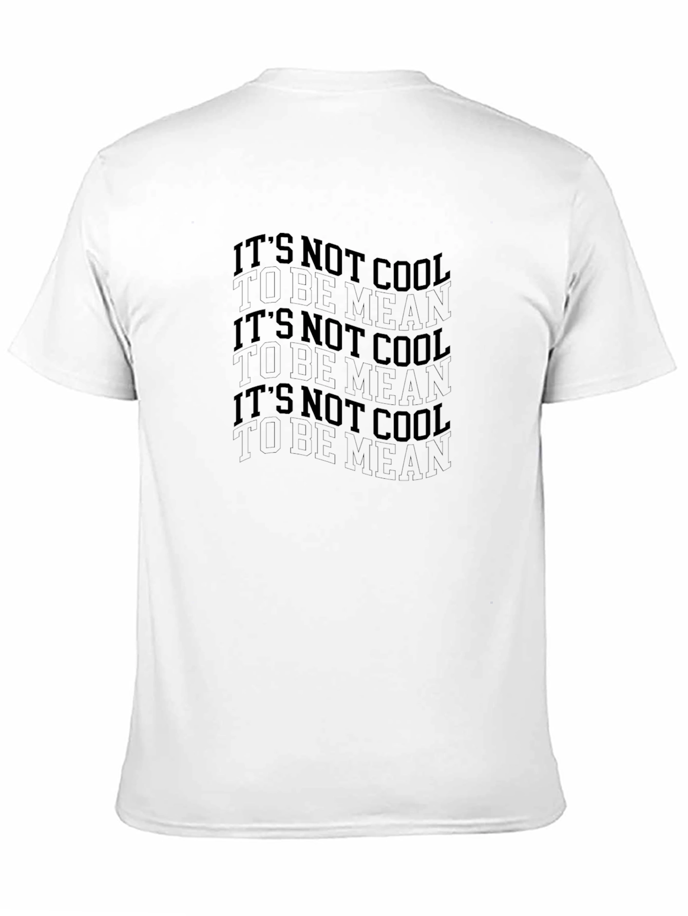 Its Not Cool to Be Mean Graphic Tee