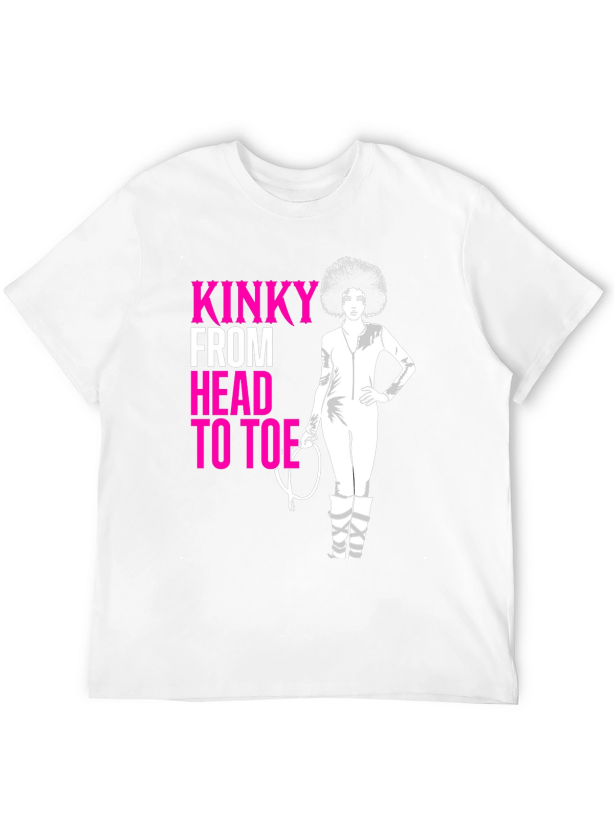 Kinky From Head to Toe T-Shirt