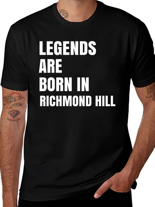 Legends Are Born In Richmond Hill T-Shirt