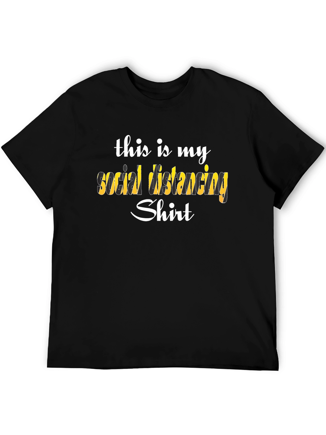 Social Distancing Shirt - Funny Novelty Tee