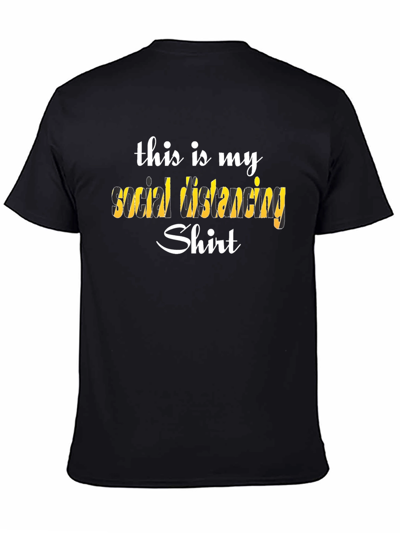 Social Distancing Shirt - Funny Novelty Tee