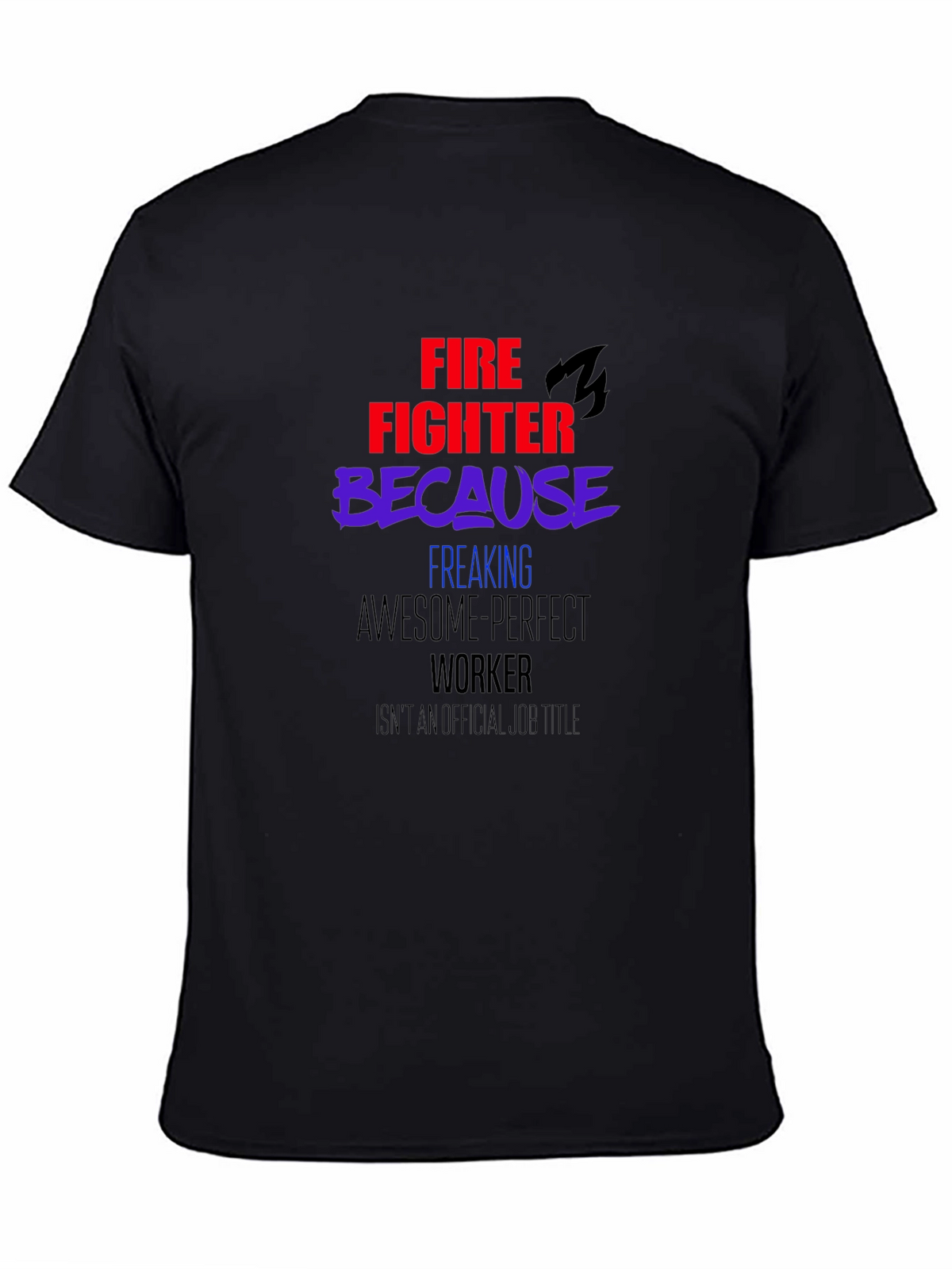 Firefighter Awesome Perfect Worker Graphic Tee