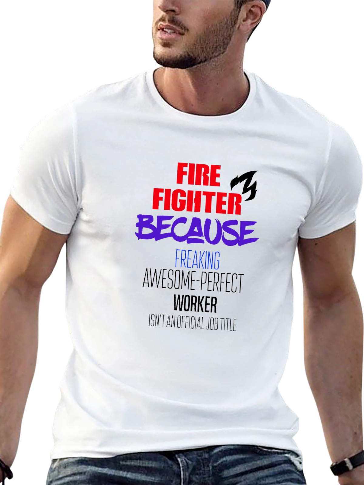 Firefighter Awesome Perfect Worker Graphic Tee