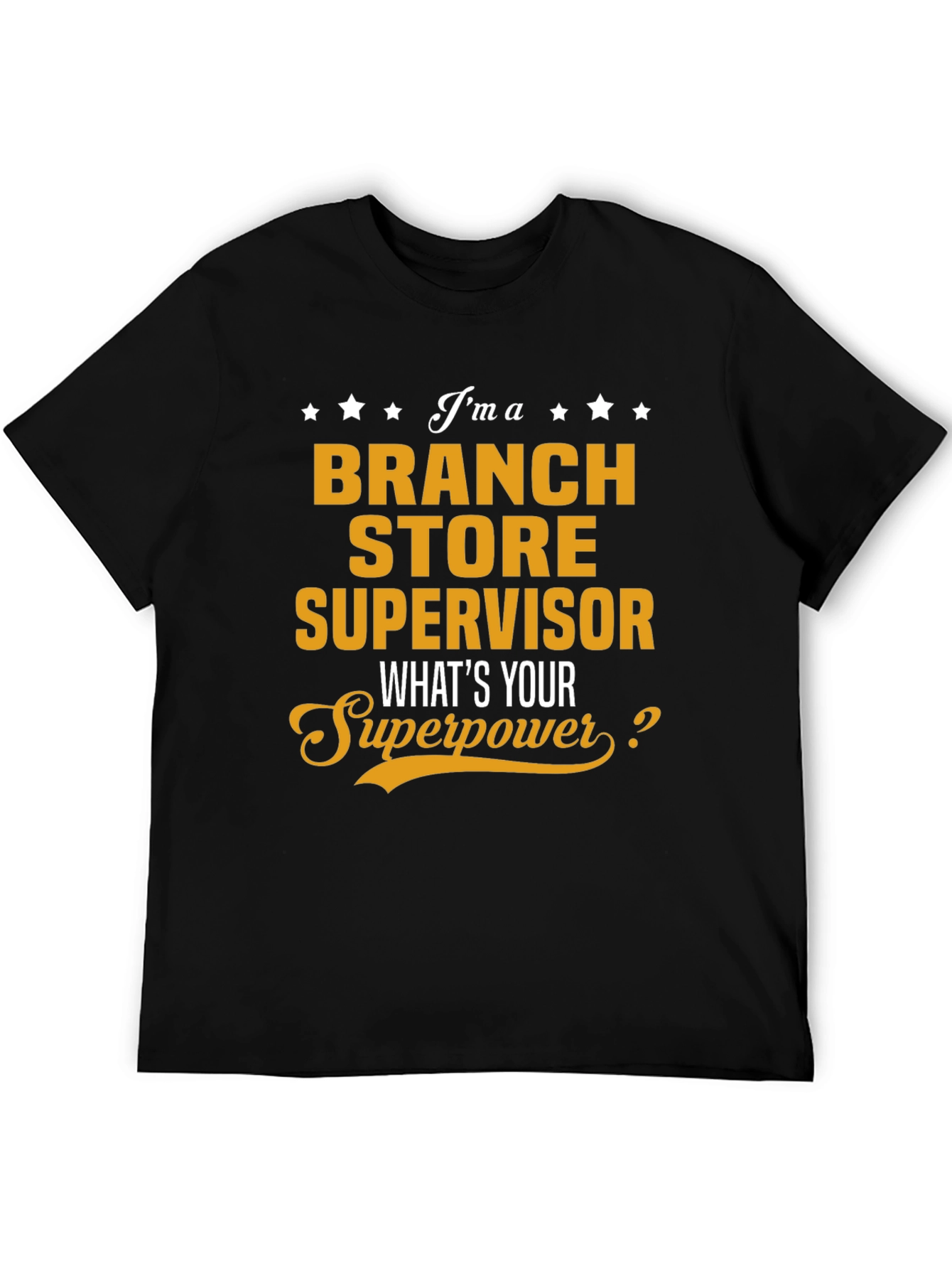 Branch Store Supervisor Superpower T-Shirt