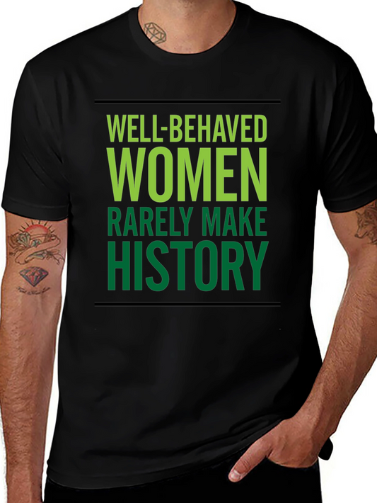 Well-Behaved Women T-Shirt