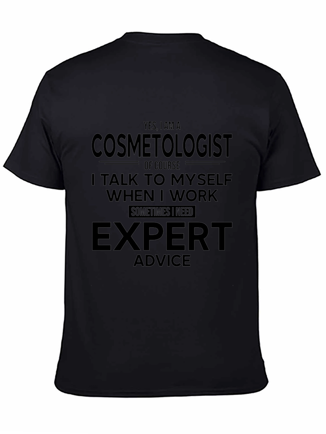 Cosmetologist Expert Advice T-Shirt