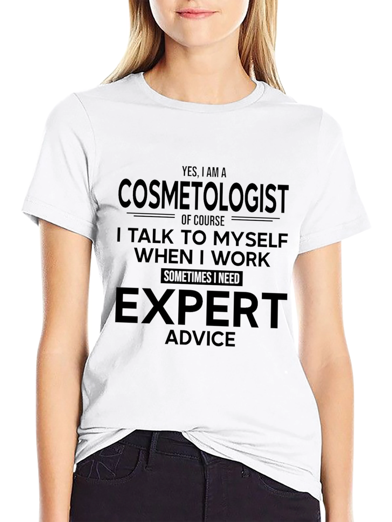 Cosmetologist Expert Advice T-Shirt