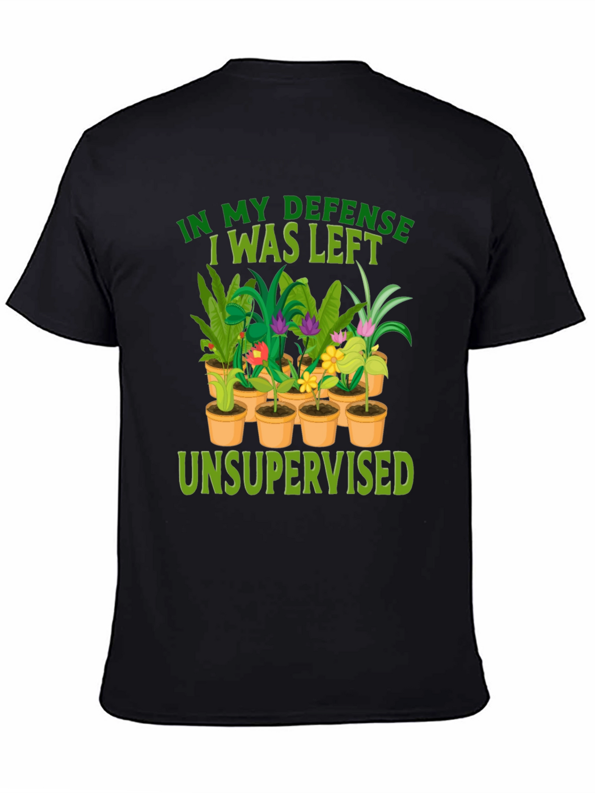 In My Defense Unsupervised Plant T-Shirt