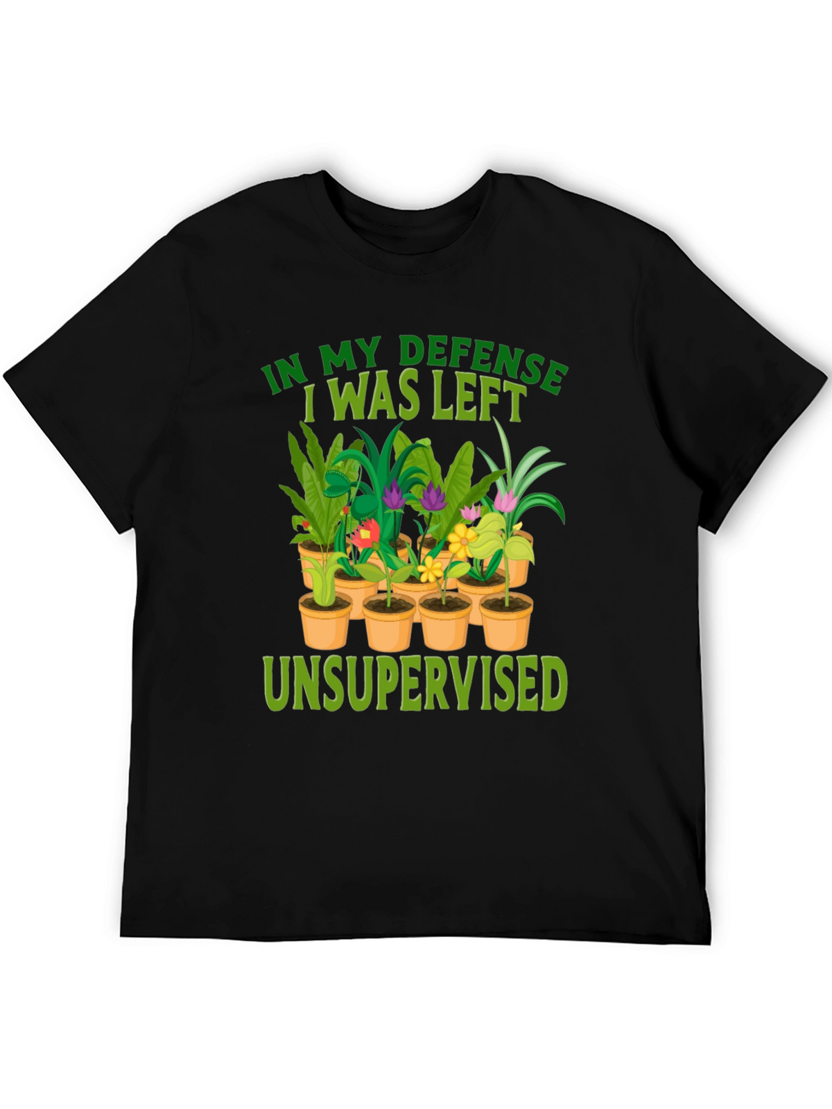 In My Defense Unsupervised Plant T-Shirt