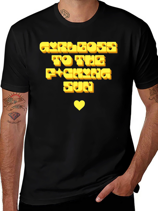 Girlboss To The Fucking Sun T-Shirt