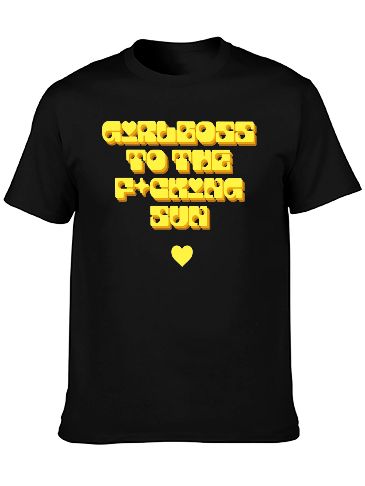 Girlboss To The Fucking Sun T-Shirt